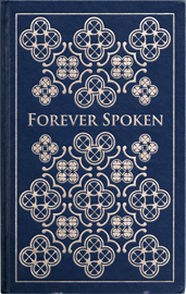 Forever Spoken, a collection